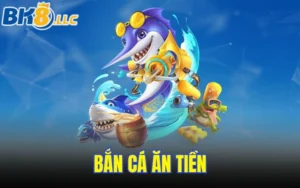 Bắn cá ăn tiền