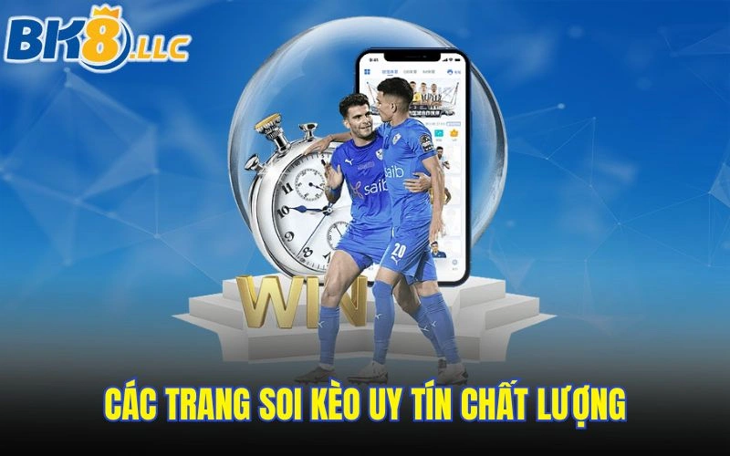 Các trang soi kèo uy tín chất lượng