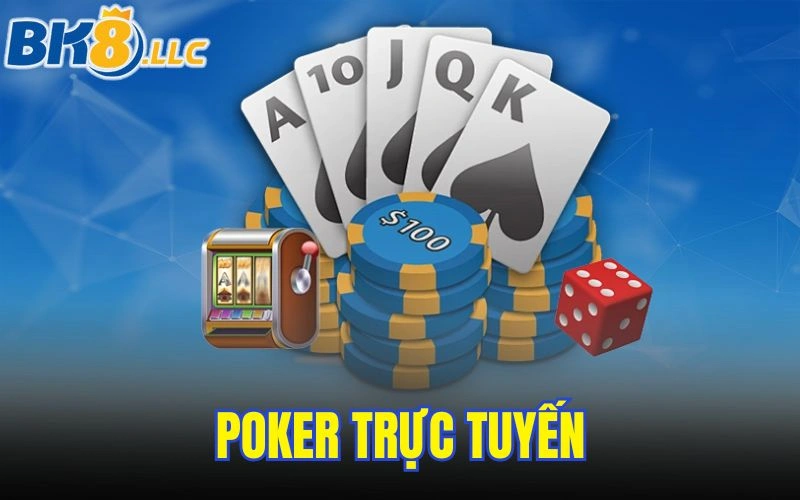 Poker trực tuyến